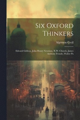 Algernon Cecil - Six Oxford Thinkers, Häftad. Tillgänglighet: Lägg i varukorg