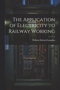 Application of Electricity to Railway Working