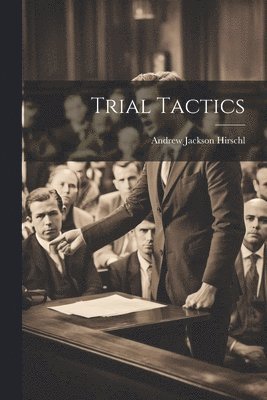 Trial Tactics