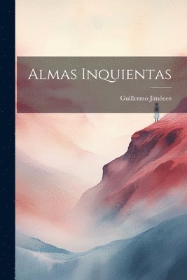 Guillermo Jiménez - Almas Inquientas, Häftad