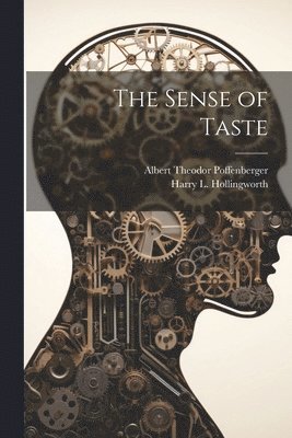 Harry L Hollingworth, Albert Theodor Poffenberger - Sense of Taste, Häftad