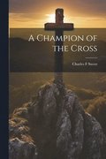 A Champion of the Cross