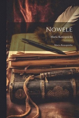 Maria Konopnicka - Nowele, Häftad