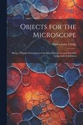 Objects for the Microscope