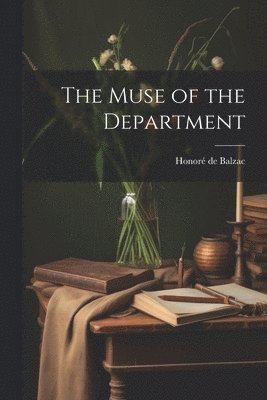 Honoré de Balzac - Muse of the Department, Häftad