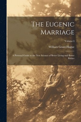 William Grant Hague - Eugenic Marriage, Häftad