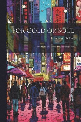 For Gold or Soul