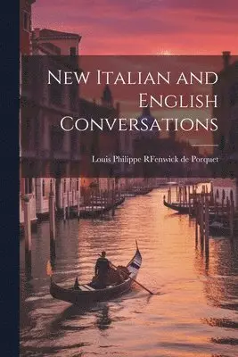 Louis Philippe R Fenwick De Porquet - New Italian and English Conversations, Häftad. Tillgänglighet: Lägg i varukorg