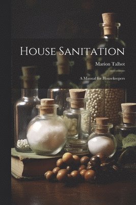 Marion Talbot - House Sanitation, Häftad. Tillgänglighet: Lägg i varukorg