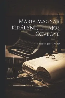 Mária Magyar Királyné, II. Lajos Özvegye