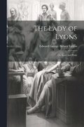 The Lady of Lyons; or, Love and Pride