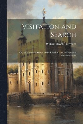 William Beach Lawrence - Visitation and Search, Häftad