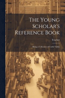 Young Scholar's Reference Book