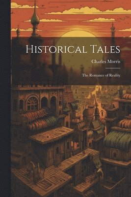 Charles Morris - Historical Tales, Häftad