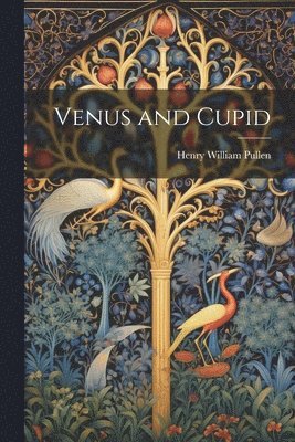 Henry William Pullen - Venus and Cupid, Häftad. Tillgänglighet: Lägg i varukorg