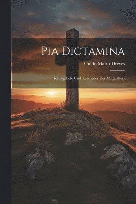 Guido Maria Dreves - Pia Dictamina, Häftad