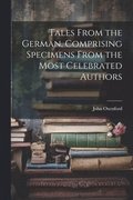 Tales From the German, Comprising Specimens From the Most Celebrated Authors