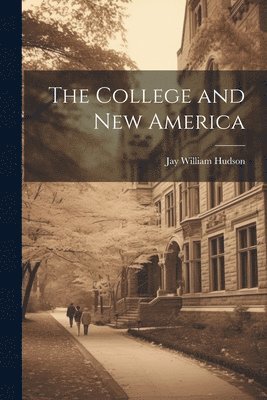 Jay William Hudson - College and New America, Häftad