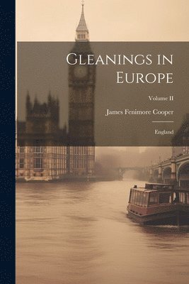 James Fenimore Cooper - Gleanings in Europe, Häftad
