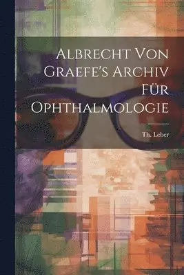 Albrecht von Graefe's Archiv für Ophthalmologie