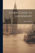 A New Guide to Shrewsbury