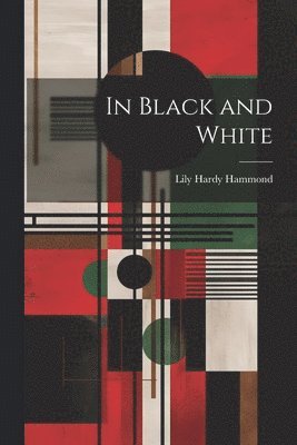 Lily Hardy Hammond - In Black and White, Häftad