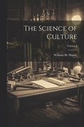The Science of Culture; Volume I
