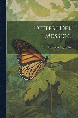 Ermanno Giglio-Tos - Ditteri del Messico, Häftad
