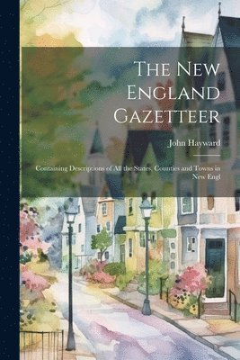 John Hayward - New England Gazetteer, Häftad