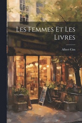 Albert CIM - Les Femmes et les Livres, Häftad. Tillgänglighet: Lägg i varukorg