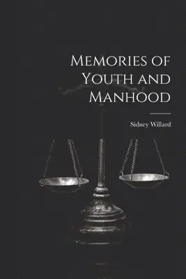 Memories of Youth and Manhood