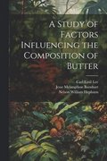 Study of Factors Influencing the Composition of Butter
