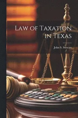 Law of Taxation in Texas