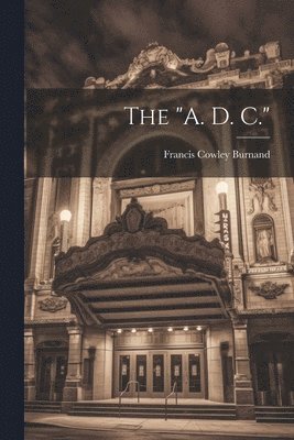 Francis Cowley Burnand - "A. D. C.", Häftad