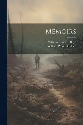William Kenneth Boyd, William Woods Holden - Memoirs, Häftad. Tillgänglighet: Lägg i varukorg