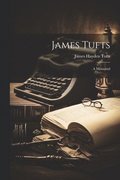 James Tufts; a Memorial