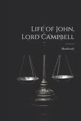 Life of John, Lord Campbell