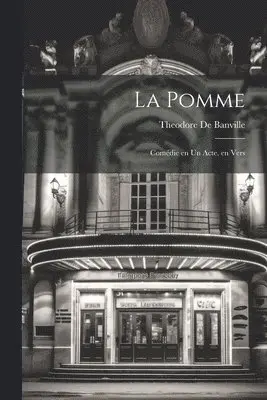 Theodore De Banville - pomme; comédie en un acte, en vers, Häftad. Tillgänglighet: Lägg i varukorg