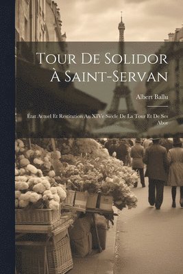 Albert Ballu - Tour de solidor à Saint-Servan, Häftad. Tillgänglighet: Lägg i varukorg
