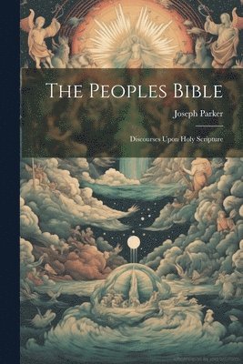 Joseph Parker - Peoples Bible, Häftad