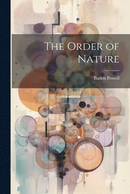 Baden Powell - Order of Nature, Häftad. Tillgänglighet: Lägg i varukorg