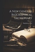 New General Biographical Dictionary
