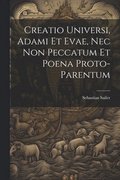 Creatio Universi, Adami Et Evae, Nec Non Peccatum Et Poena Proto-Parentum
