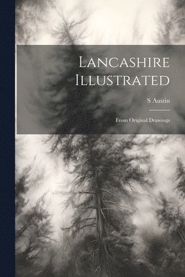 Lancashire Illustrated