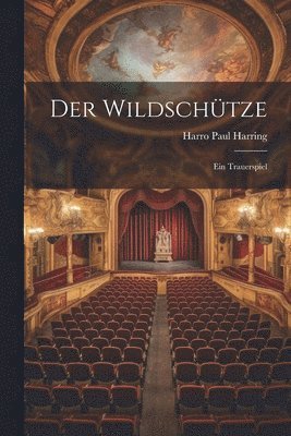 Harro Paul Harring - Wildschütze, Häftad. Tillgänglighet: Tillfälligt slut