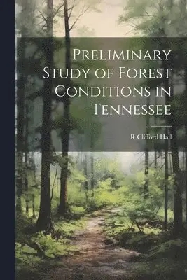 Preliminary Study of Forest Conditions in Tennessee