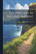 The Puritans in Ireland, 1647-1661
