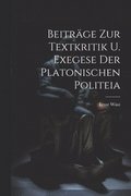 Beitrge Zur Textkritik U. Exegese Der Platonischen Politeia