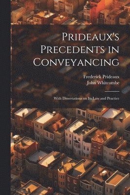 Prideaux's Precedents in Conveyancing