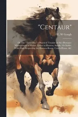 E W Gough - "Centaur", Häftad. Tillgänglighet: Lägg i varukorg